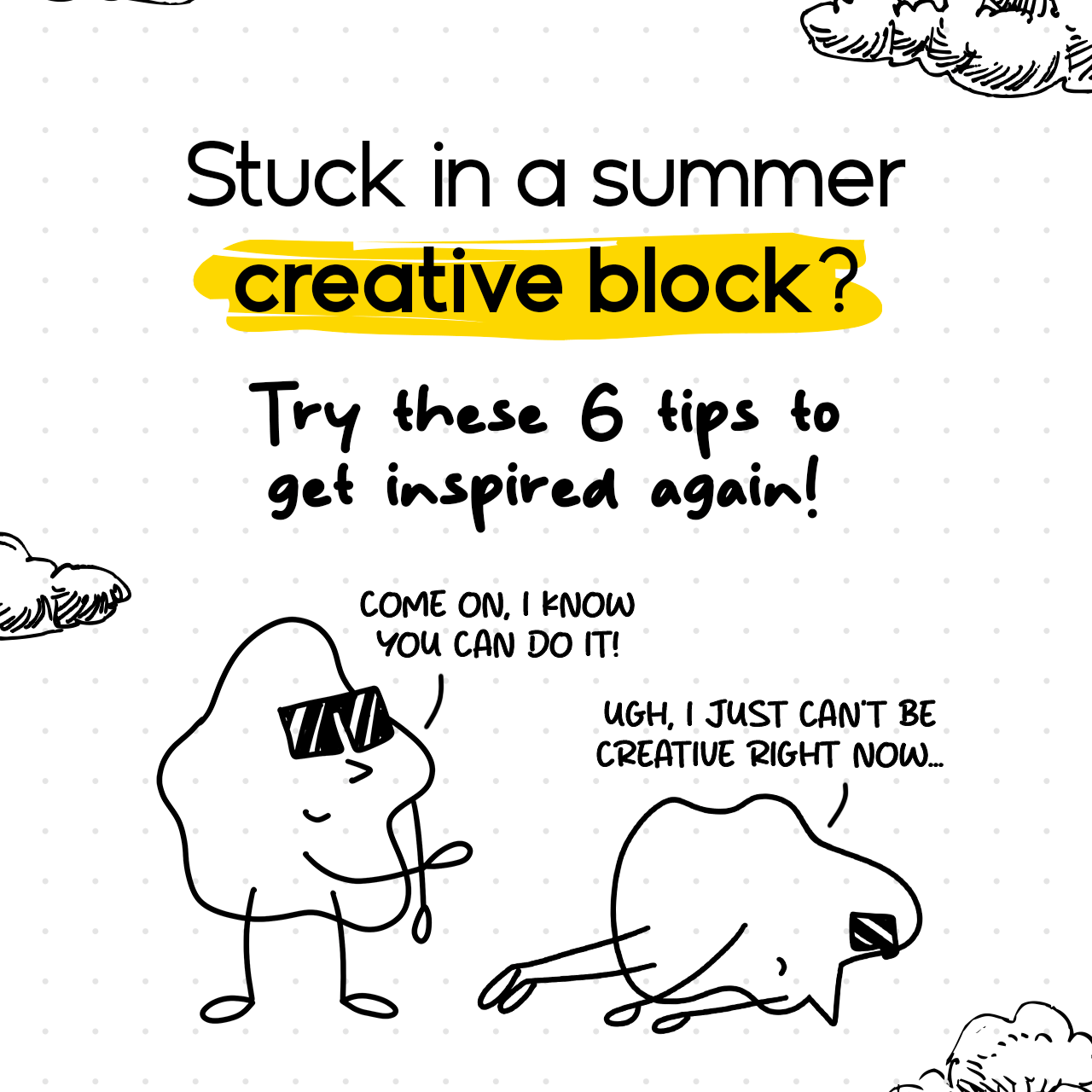 6 Tips to Overcome a Summer Creative Block